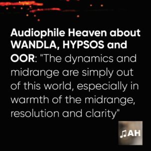 Audiophile Heaven tested HYPSOS, WANDLA and OOR